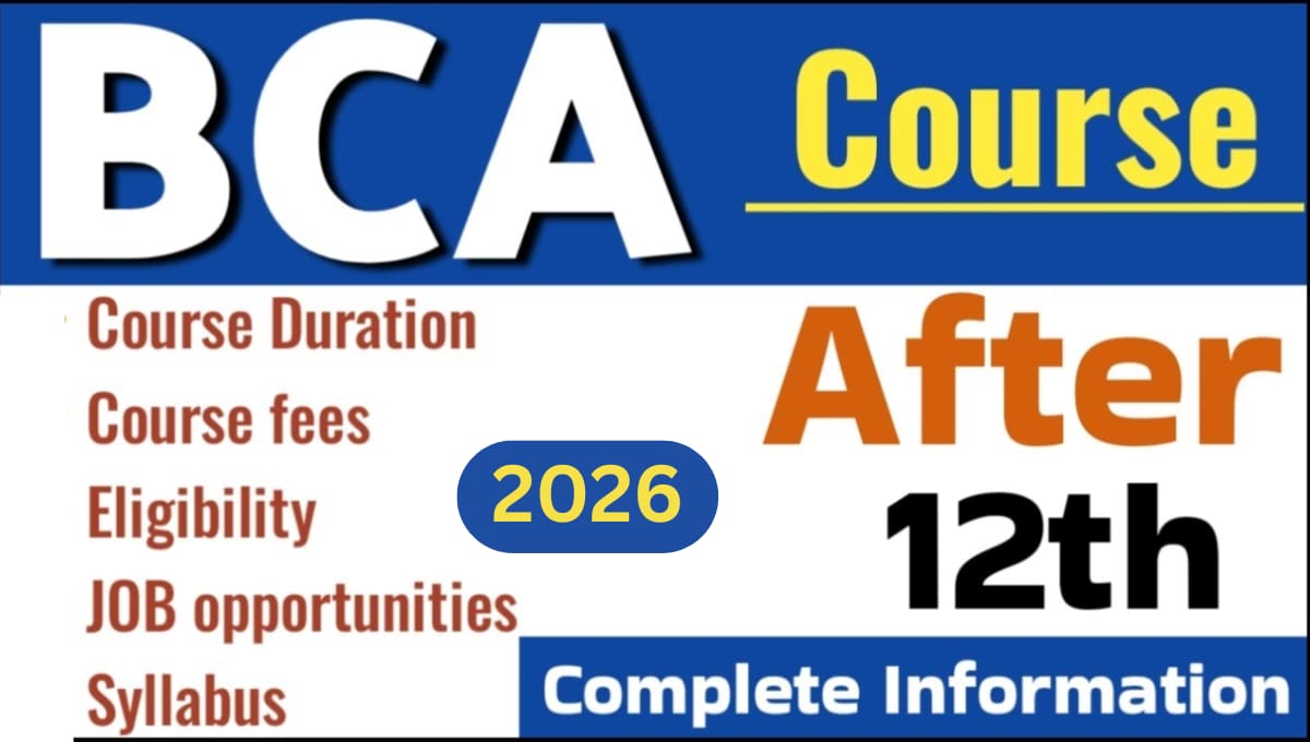 BCA Course Details in Hindi 2026: Full Form, Admission Process, Eligibility, Fees, Syllabus, Career Scope & Salary Guide