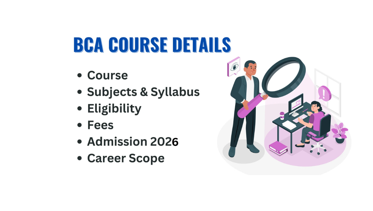 BCA Course Details in Hindi 2026: Full Form, Admission Process, Eligibility, Fees, Syllabus, Career Scope & Salary Guide