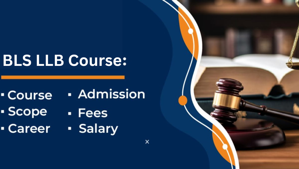 BLS LLB Course Details in Hindi 2026: Eligibility, Admission, Fees, Career Scope और Salary